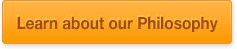 Learn about our Philosophy